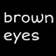 brown eyes