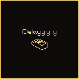 Delay