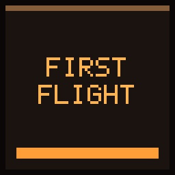 Achievement - First Flight