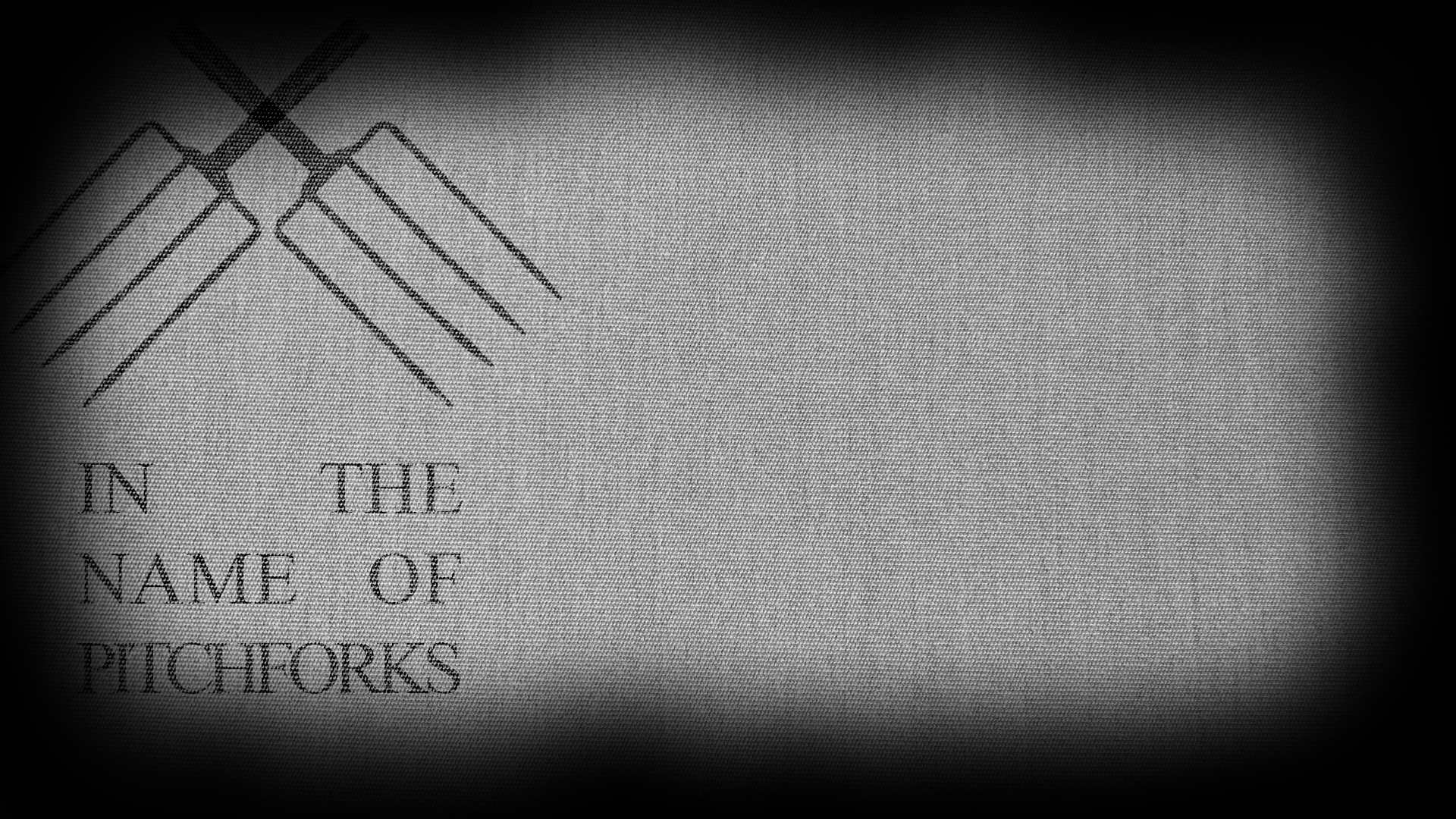 In the name of pitch fork