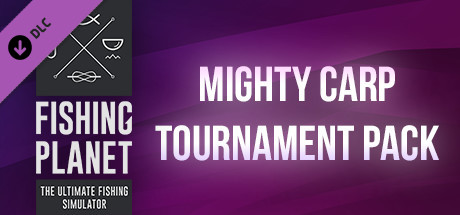 Fishing Planet: Mighty Carp Tournament Pack banner image