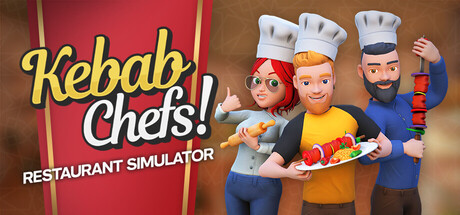 Kebab Chefs! - Restaurant Simulator
