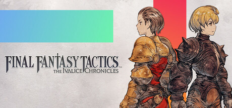 最终幻想战略版 伊瓦利斯战记 Build.24304444(FINAL FANTASY TACTICS - The Ivalice Chronicles)免安装中文版