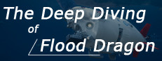 The Deep Diving of FloodDragon