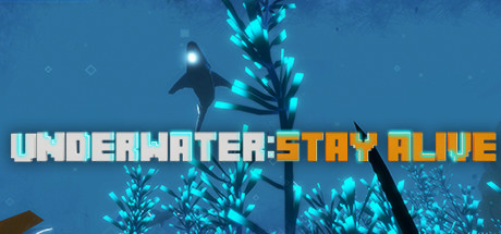 Image for UNDERWATER: STAY ALIVE