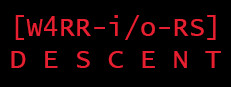 W4RR-i/o-RS: Descent