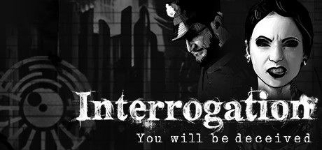Interrogation: You will be deceived Cover Image