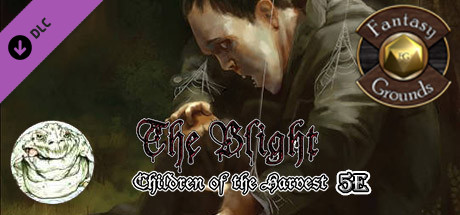 Fantasy Grounds - The Blight: Children of the Harvest (5E) banner image