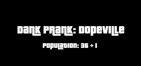 Dank Prank: Dopeville steam charts