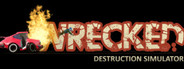 Wrecked Destruction Simulator
