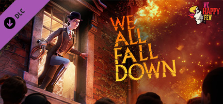 We Happy Few - We All Fall Down cover image