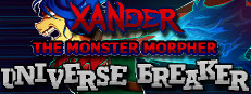 Xander the Monster Morpher: Universe Breaker