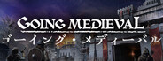 Going Medieval - ゴーイング・メディーバル