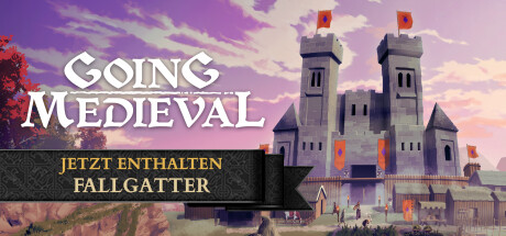 Going Medieval