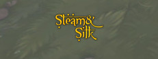 Steam and Silk