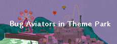 Bug Aviators in Theme Park