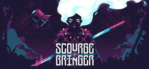 ScourgeBringer (スカージブリンガー)