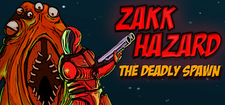 Zakk Hazard The Deadly Spawn banner image