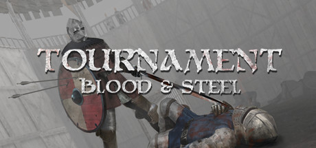 Tournament: Blood &amp; Steel