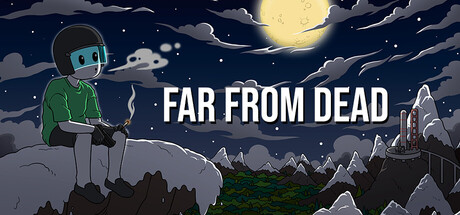FAR FROM DEAD