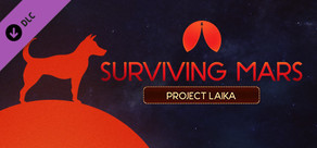 Surviving Mars: Project Laika