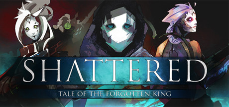 Shattered - Tale of the Forgotten King.