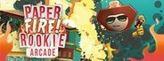 Paper Fire Rookie Arcade