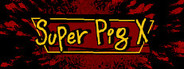 Super Pig X