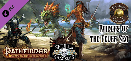 Fantasy Grounds - Pathfinder RPG - Skull & Shackles AP 2: Raiders of the Fever Sea (PFRPG) Header Image