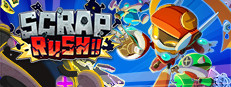 SCRAP RUSH!!