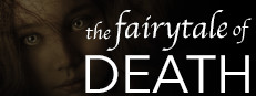 the fairytale of DEATH