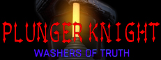 Plunger Knight - Washers of Truth