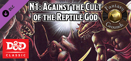Fantasy Grounds - D&D Classics: N1 Against the Cult of the Reptile God (2E) Header Image