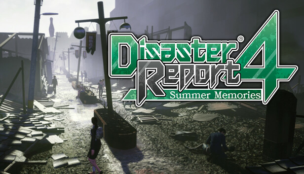 Disaster Report 4 Summer Memories