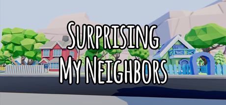 Surprising My Neighbors banner image