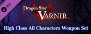 Dragon Star Varnir High Class All Characters Weapon Set