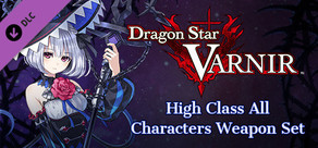 Dragon Star Varnir High Class All Characters Weapon Set