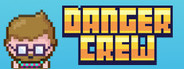 Danger Crew