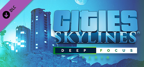 Cities: Skylines - Deep Focus Radio banner