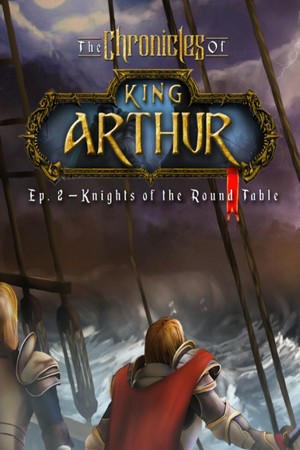 The Chronicles of King Arthur: Episode 2 - Knights of the Round Table cover art