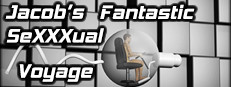 Jacob's Fantastic SeXXXual Voyage