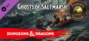 Fantasy Grounds - D&D Ghosts of Saltmarsh