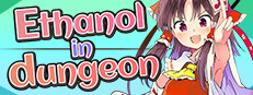 Ethanol in dungeon