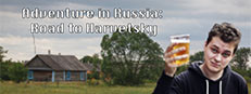 Adventure in Russia: Road to Harvetsky