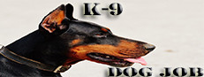 K-9 Dog Job