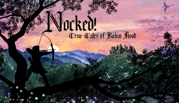 Save 75% on Nocked! True Tales of Robin Hood on Steam