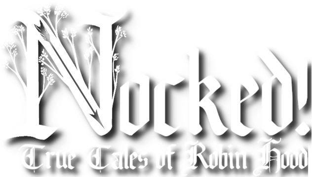 Nocked! True Tales of Robin Hood