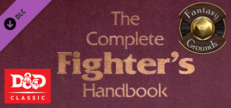 Fantasy Grounds - D&D Classics: Complete Fighter's Handbook Header Image