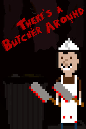 There's a Butcher Around