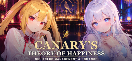 Canary’s Theory of Happiness: Nightclub Management & Romance (金丝雀的幸福理论：夜总会经营与恋爱)の作品画像